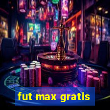 fut max gratis